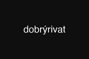 dobrýrivat