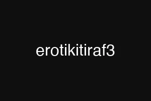 erotikitiraf3