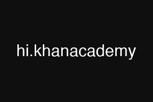 hi.khanacademy