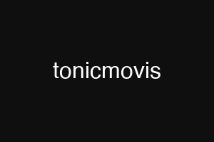 tonicmovis