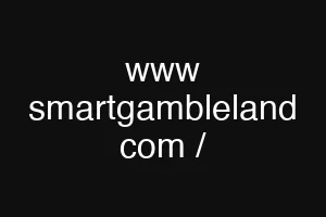 www smartgambleland com /